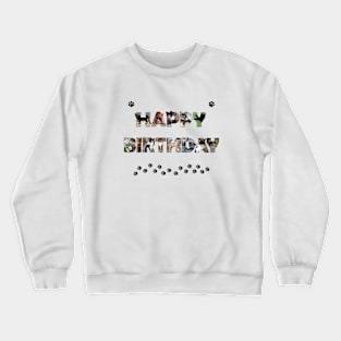 Happy Birthday - mixed cats oil painting word art Crewneck Sweatshirt